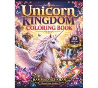 Unicorn Kingdom Coloring Book: 30 Magical Unicorns, Enchanted Castles, Crystal Forests & Premium Grayscale Designs for Adults (Whimsical Fantasy Collection)