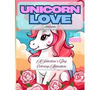Unicorn Love: A Valentine's Day Coloring Adventure For Kids