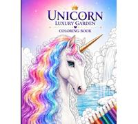 Unicorn Luxury Garden: Coloring Book (The Sweet Little Coloring Collection)
