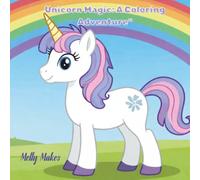 Unicorn Magic: A colouring Adventure