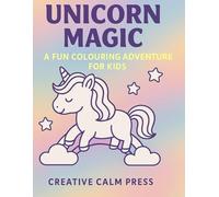 Unicorn Magic: A Fun Colouring Adventure for Kids