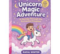 Unicorn Magic Activity Book for Kids Ages 5-7: A Magical Coloring and Activity Journey Through the Rainbow World for Kids (Fun & Smart Activity Book Series)
