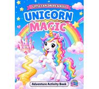 Unicorn Magic: Coloring and Activity Book for Kids Ages 3-5 | 60 Pages with Cute and Magical Unicorns, No Bleed-Through, Movement Tasks, Tracing, Spot ... Questions (Little Explorers Activity Series)