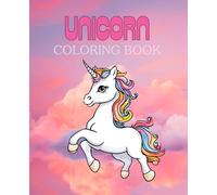 Unicorn Magic Coloring Book: Adorable Unicorns and Positive Quotes to Inspire Creative Kids