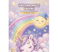 Unicorn Magic Dreams: A Magical Unicorn Coloring Storybook for Kids Ages 4-8: Stella's Dream Adventure with Rainbow Slides, Star Bunnies, Candy Clouds and the Sleepy Moon