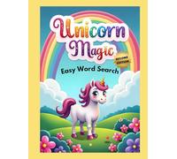 Unicorn Magic Easy Word Search (Second Edition): 50 Simple and Enchanting Puzzle Book for Young Unicorn Lovers plus 10 Bonus Coloring Pages!