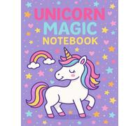 Unicorn Magic Notebook for Kids: Fun Lined Journal for Girls - 8.5" x 11", 120 Pages - Perfect for Back to School & Imagination