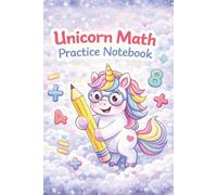 Unicorn Math Practice Notebook: A Fun Unicorn-Themed Grid Notebook for Math Practice - 100 Pages of Grid Paper, 6x9 in Paperback, with Personalized “This Book Belongs To” Page