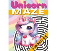 Unicorn Maze Adventure for Kids Ages 4-8: Fun & Easy Mazes, Magical Activities, and Puzzle Workbook