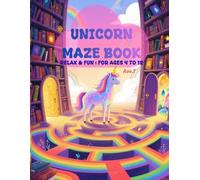 Unicorn Maze Book: 25 Relax & Fun Mazes - For ages 4 to 12 (Relax and Fun Maze Book - ages 4 to 12)
