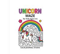 Unicorn Maze Book for Kids Ages 4-6: Fun and Easy Unicorn Mazes for Kids