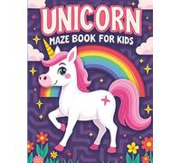 Unicorn Maze Book for Kids: Magical Easy Mazes for Girls Ages 4-8 with Cute Unicorn Adventures