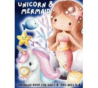 Unicorn & Mermaid Coloring Book for Girls and Kids ages 4-8: Coloring Book with Positive Messages To Boost Your Child's Self-Confidence