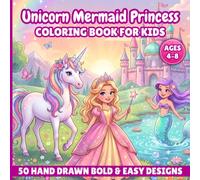 Unicorn Mermaid Princess Coloring Book for Kids: 50 Hand-Drawn Cute and Magical Designs for Girls Ages 4-8: Bold and Easy Coloring Pages with ... Fantasy Fun | Magical Coloring Book for Girls