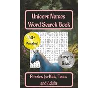 Unicorn Names Word Search Book: Whimsical Unicorn-Inspired Puzzles for Kids, Teens & Adults | 6x9 inches| Easy to Read | Gift for Holidays, Vacations and Free Time