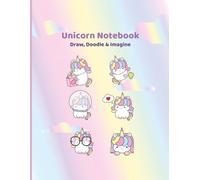 Unicorn Notebook: Draw, Doodle & Imagine