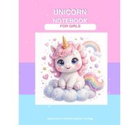 Unicorn Notebook for Girls Ages 6-12: Magical Unicorn Journal with Cute Doodles on Every Page | Wide Ruled Composition Notebook for School, Drawing ... with Rainbow, Stars and Hearts | 120 Pages