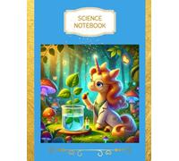Unicorn Notes: Science Notebook 1: Blank Journal for Maths, Physics, Biology, Chemistry, Experiments and Science Fiction Authors