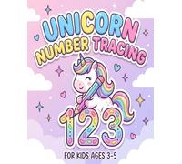 Unicorn Number Tracing for Kids Ages 3-5: Learn Numbers 0-20 with Cute Unicorns and Rainbows | Preschool Math Activity Book