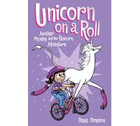 Unicorn On A Roll 2: Another Phoebe and Her Unicorn Adventure: Volume 2