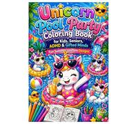 Unicorn Pool Party Coloring Book for Kids, Seniors, ADHD & Gifted Minds - Fun Summer Unicorn Designs: 85 creative pages across 173 sheets - relaxing, ... with simple and detailed illustrations