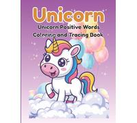 Unicorn Positive Words Coloring Book: A Coloring and Tracing Activity Book for Kids Ages 4-8