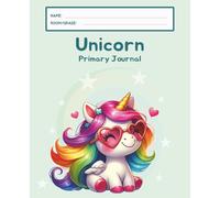 Unicorn Primary Journal: K-2 Draw and Write Composition Notebook: 124 Pages of Dashed Handwriting Lines Practice with Picture Box - The Magical Sparkle Collection (Mint Edition)
