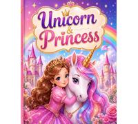 Unicorn & Princess Coloring Book: A Magical Adventure with Beautiful Princesses, Flying Unicorns, and Enchanted Castles for Girls Ages 4-8