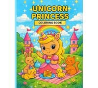 Unicorn Princess Coloring Book: Coloring Adventures with Unicorn Princess and Her Friends