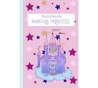 Unicorn Princess: Cute Notebook for Girls: Unicorn Princess: A Magical Notebook for Girls - Perfect for Writing, Drawing, and Dreaming