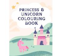 Unicorn & Princess Kids Colouring Book