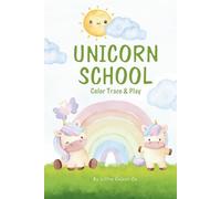 Unicorn School Color Trace & Play: Coloring books for Kids (Little Colour Co. Learning Adventures Series)