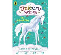 Unicorn School: The School Play