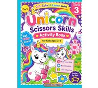 Unicorn Scissors Skills Activity Book for Kids Ages 3-7: Color & Cut 36 Magical Unicorn Pictures | Preschool Cutting Practice Workbook for Fine Motor Skills & Creativity (Cut, Color & Learn Series)