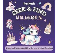 Unicorn Seek & Find Book for Toddlers Ages 2-4: My First Unicorn Seek and Find Picture Puzzle Book for Kids 3-5 - Cute Unicorns to Spot, Fun Brain Games for Girls and Boys