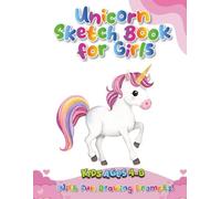 Unicorn Sketch Book for Girls Ages 4-8: Large 120 Pages Sketch Pad | A Magical Sketch Book with Color me Pages & Blank Pages for Creative Play | 8.5x11 inches