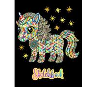 UNICORN Sketchbook: A Cute Baby Unicorn in a Dazzling Stained Glass Effect Art Design. Cute Sketchbook for girls. Animal Sketchbook for kids: 8.5" x ... drawing, sketching. Art Sketchbook for school