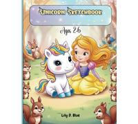 Unicorn Sketchbook ages 2-6: Magical Drawing Book with Cute Unicorns and Blank Pages for Kids to Doodle, Sketch & Create