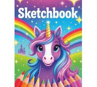 Unicorn Sketchbook for Kids - Large "8.5 × 11 in = 21.59 × 27.94 cm", Cute Drawing & Doodle Pad, 120 Pages: Durable Non-Spiral Cover, Professional ... Yourself! - Step-by-Step Fun for Beginners)