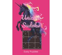Unicorn Sudoku: Unicorn Themed Sudoku Puzzle Book | You Are as Rare and Wonderful as a Unicorn | 6x9 Inches, 110 Pages | 55 Easy Puzzles | Solutions Included (Sudoku for Kids)