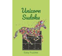 Unicorn Sudoku: Unicorn Themed Sudoku Puzzle Book | You Are as Rare and Wonderful as a Unicorn | 6x9 Inches, 110 Pages | 55 Easy Puzzles | Solutions Included (Sudoku for Kids)
