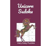 Unicorn Sudoku: Unicorn Themed Sudoku Puzzle Book | You Are as Rare and Wonderful as a Unicorn | 6x9 Inches, 110 Pages | 55 Very Easy Puzzles | Solutions Included