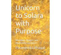 Unicorn to Solara with Purpose: Marketing, Mergers, and Responsible Capitalism