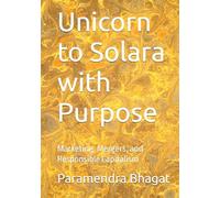 Unicorn to Solara with Purpose: Marketing, Mergers, and Responsible Capitalism
