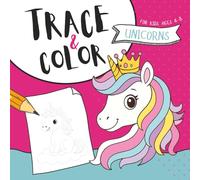 Unicorn Trace and Color: Magical and Fun Tracing Pages for Kids Ages 4-8 (Magical World of Luma the Unicorn)