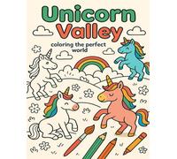 Unicorn Valley: Coloring The Perfect World