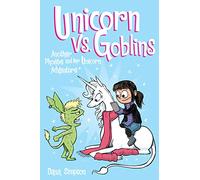 Unicorn Vs. Goblins: Another Phoebe And Her Unicorn Adventure: 3