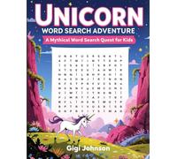 Unicorn Word Search Adventure: A Mythical Word Search Quest for Kids Ages 8-12 (Epic Kids Adventures)