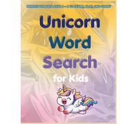 Unicorn Word Search for Kids: Fun and Easy Puzzle Book with Magical Unicorn-Themed Word Searches, Brain Games, and Solutions for Kids Ages 6-8