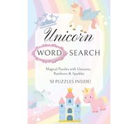 Unicorn Word Search Puzzle Book: Word Searches with Easy to Read Print about Magic, Princesses, Fairy Tales and More | 6x9 inches, 100 pages | 50 ... (Magical Girls Word Search Adventures)